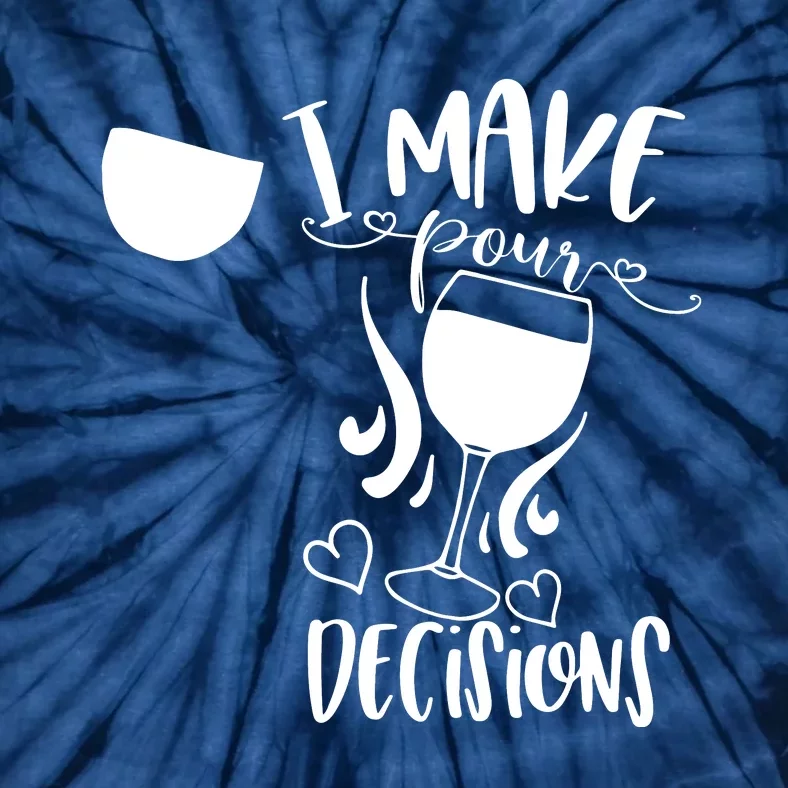 I Make Pour Decisions Beer Puns Funny Puns Funny Alcohol Tie-Dye T-Shirt