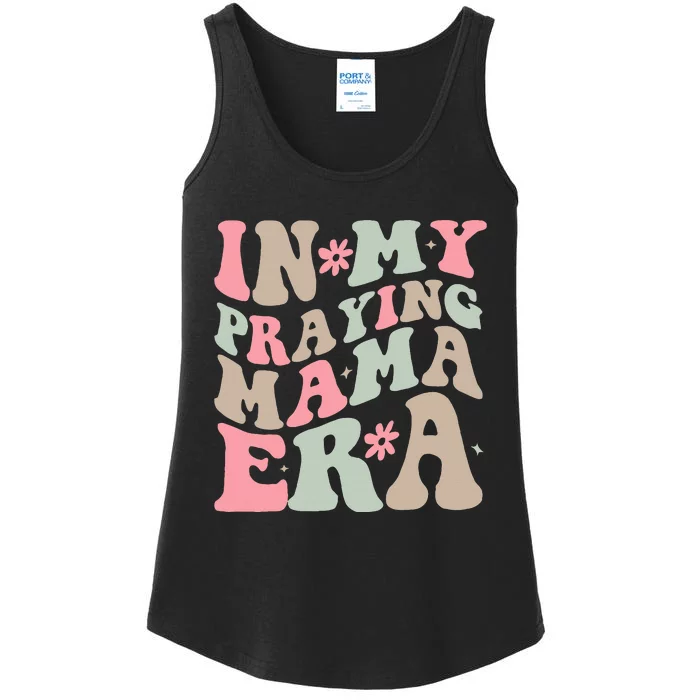 In My Praying Mama Era Religious Mom Christian Mothers Day Ladies Essential Tank