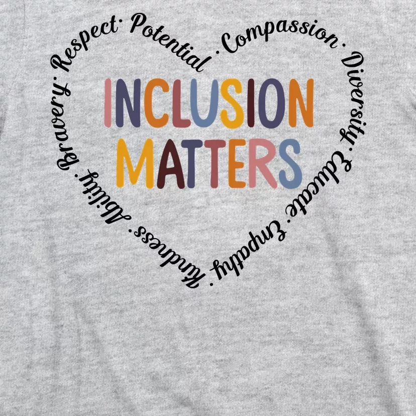 Inclusion Matters Positive Diversity Kindness Matter Heart T-Shirt