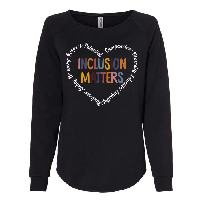 Inclusion Matters Positive Diversity Kindness Matter Heart Womens California Wash Sweatshirt