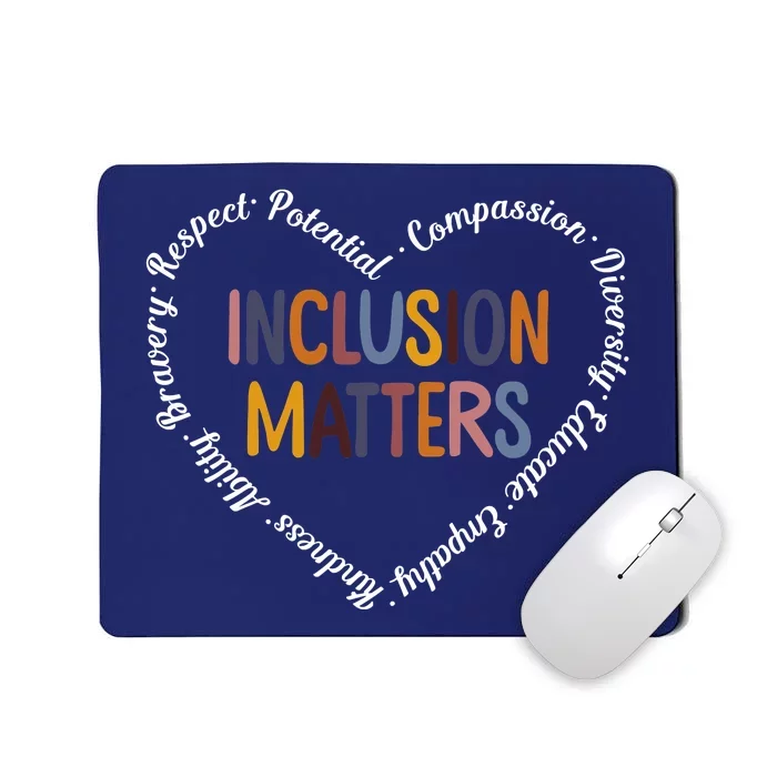 Inclusion Matters Positive Diversity Kindness Matter Heart Mousepad