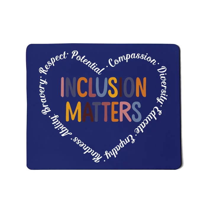 Inclusion Matters Positive Diversity Kindness Matter Heart Mousepad