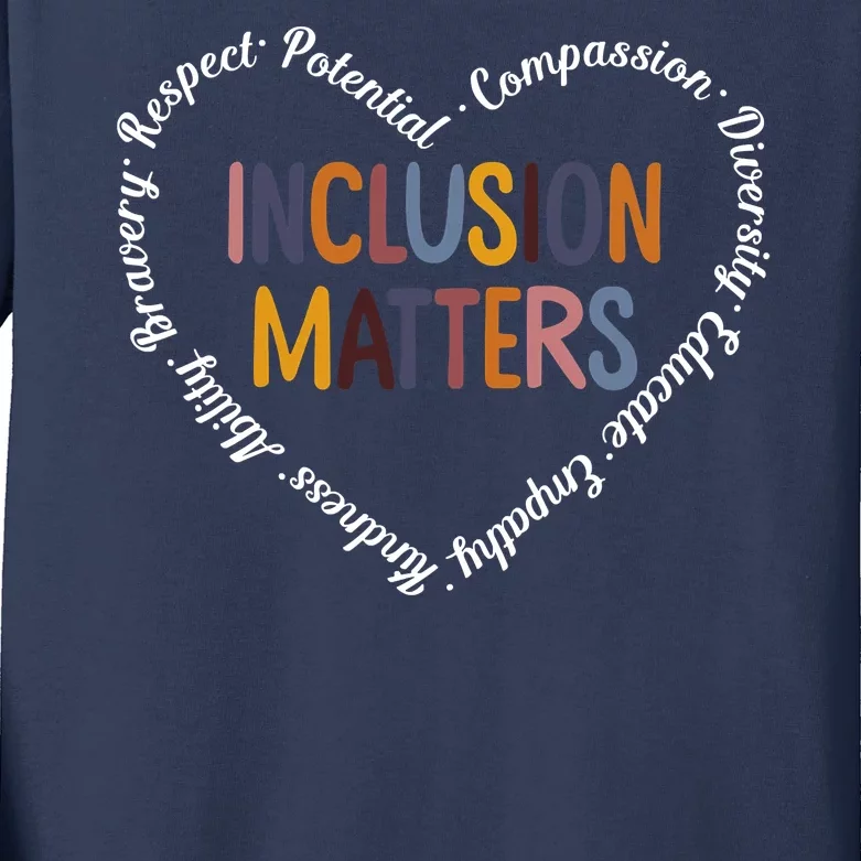 Inclusion Matters Positive Diversity Kindness Matter Heart Kids Long Sleeve Shirt