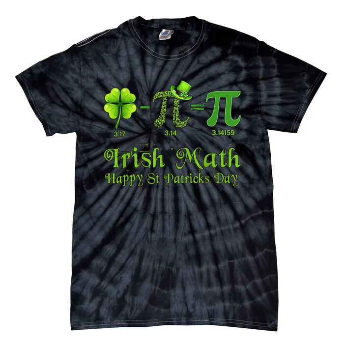 Irish Math Pi Day Happy Saint Patrick's Day Pi Math Lover Tie-Dye T-Shirt