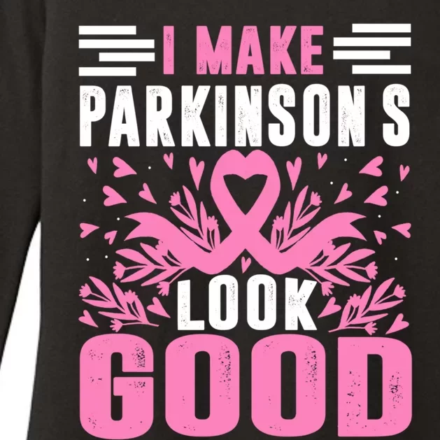 I Make Parkinsons Look Good Funny Parkinsons Disease Gift Womens CVC Long Sleeve Shirt