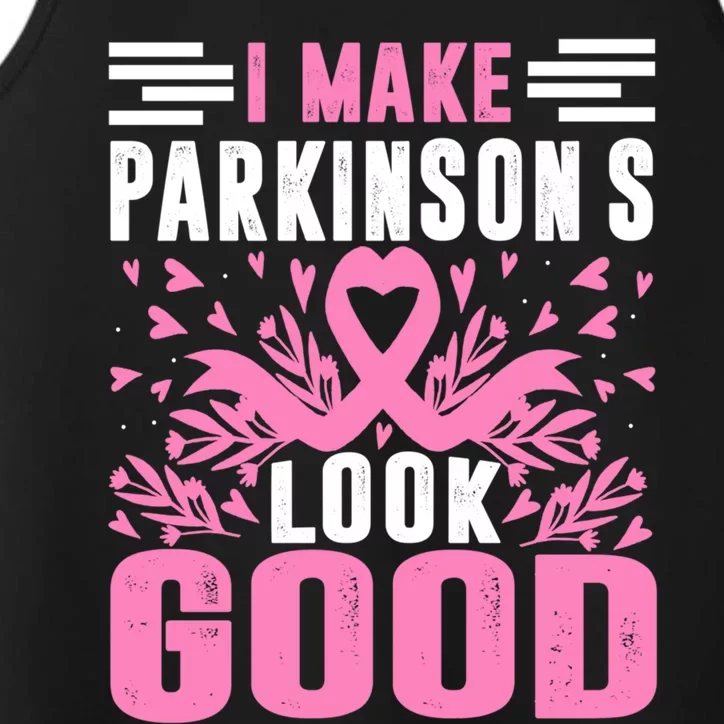 I Make Parkinsons Look Good Funny Parkinsons Disease Gift Performance Tank