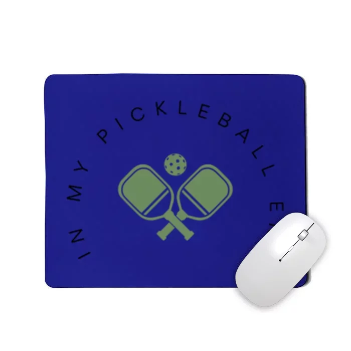 In My Pickleball Era I Love Pickleball Team Player Coach Funny Gift Mousepad