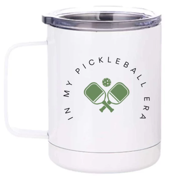 In My Pickleball Era I Love Pickleball Team Player Coach Funny Gift Front & Back 12oz Stainless Steel Tumbler Cup