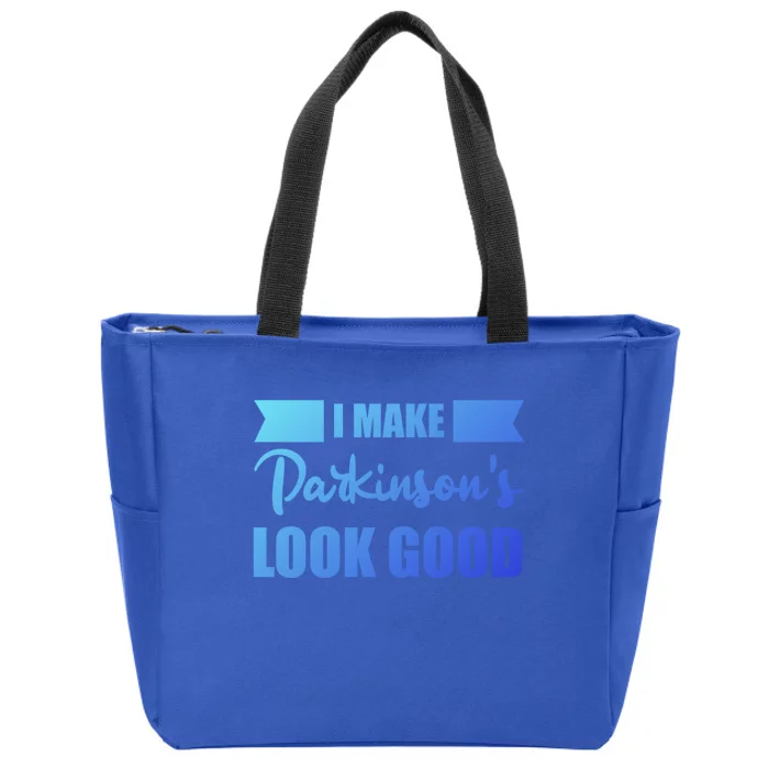 I Make Parkinsons Look Good Gift Zip Tote Bag