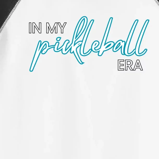 In My Pickleball Era I Love Pickleball Team Player Coach Gift Toddler Fine Jersey T-Shirt