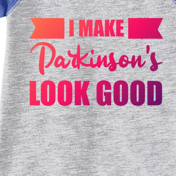 I Make Parkinsons Look Good Gift Infant Baby Jersey Bodysuit