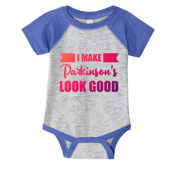 I Make Parkinsons Look Good Gift Infant Baby Jersey Bodysuit