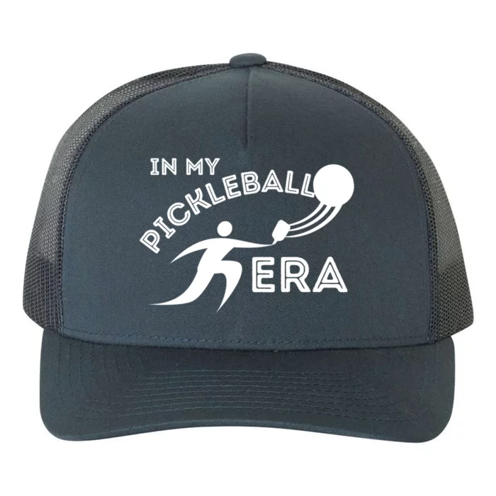 In My Pickleball Era Sport Fun Funny Gift Yupoong Adult 5-Panel Trucker Hat