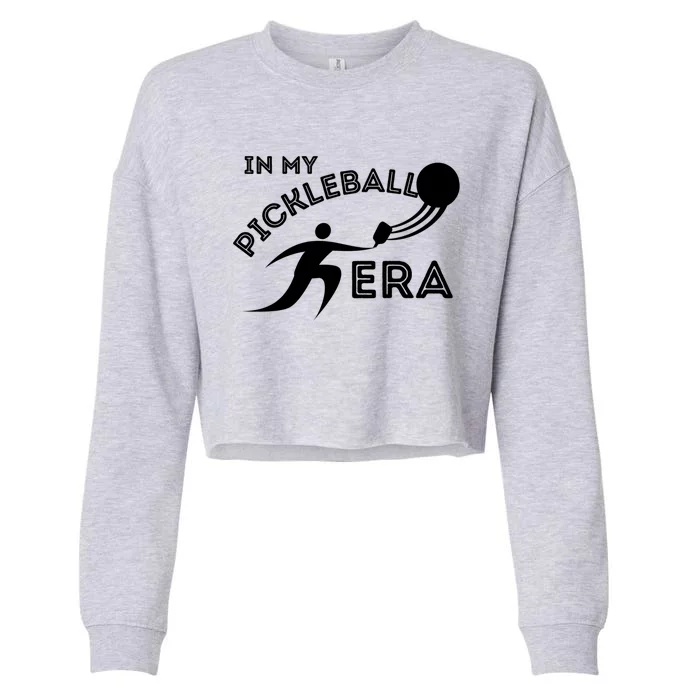 In My Pickleball Era Sport Fun Funny Gift Cropped Pullover Crew