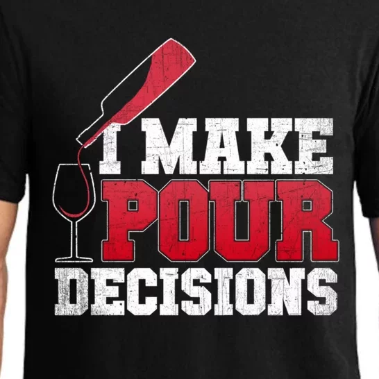 I Make Pour Decisions Wine Er And Funny Bartender Gift Great Gift Pajama Set