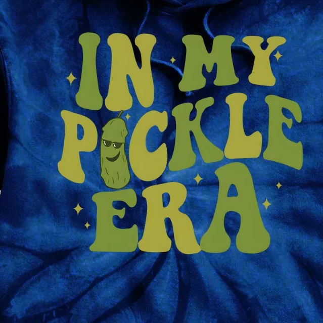 In My Pickle Era Pickle Lover Tie Dye Hoodie