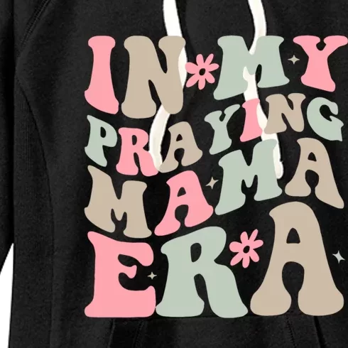 In My Praying Mama Era Women's Fleece Hoodie