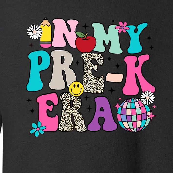 In My Prek Era Back To School Retro Groovy Preschool Toddler Sweatshirt