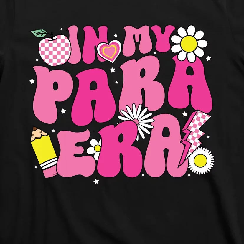 In My Para Era Teacher Back To School First Day Of School T-Shirt