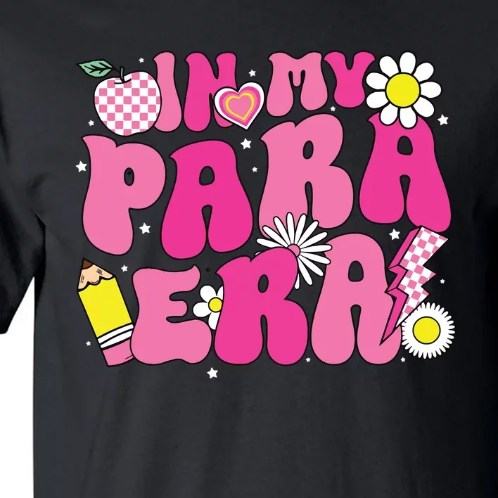 In My Para Era Teacher Back To School First Day Of School Tall T-Shirt