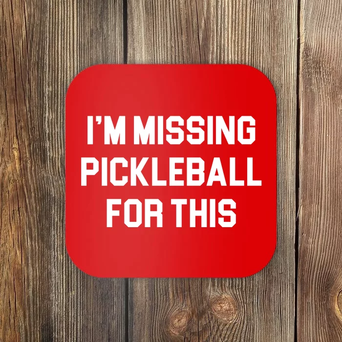 I'm Missing Pickleball For This Coaster