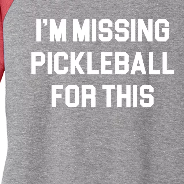 I'm Missing Pickleball For This Women's Tri-Blend 3/4-Sleeve Raglan Shirt