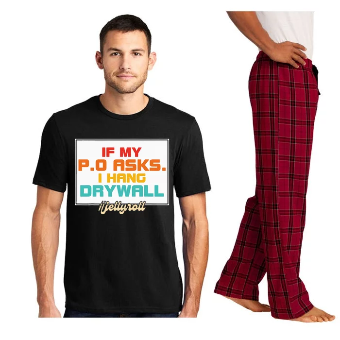 If My P.O Asks. I Hang Drywall Pajama Set