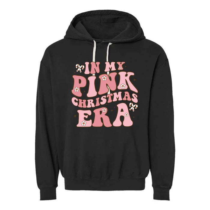 In My Pink Christmas Era Cute Gift Garment-Dyed Fleece Hoodie