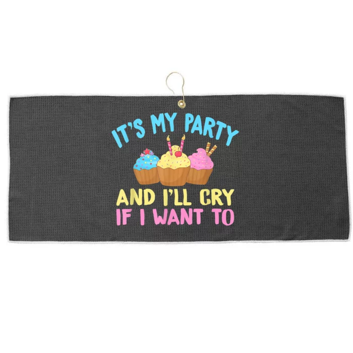 Its My Party And Ill Cry If I Want To Large Microfiber Waffle Golf Towel