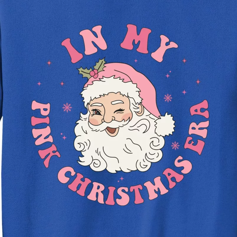 In My Pink Christmas Era Xmas Groovy Santa Holiday Gift Tall Sweatshirt