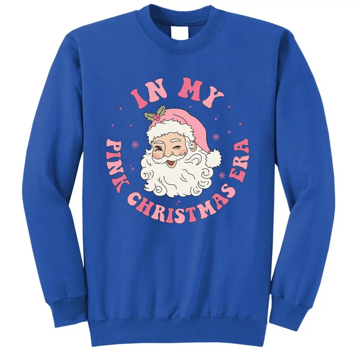 In My Pink Christmas Era Xmas Groovy Santa Holiday Gift Tall Sweatshirt