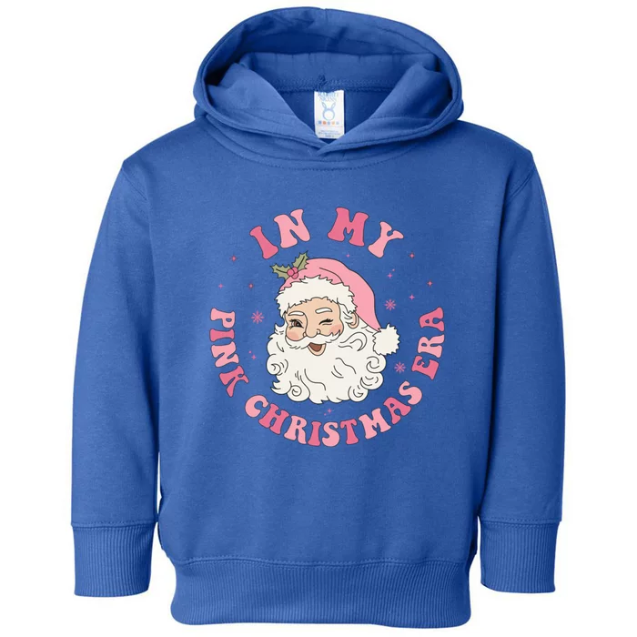 In My Pink Christmas Era Xmas Groovy Santa Holiday Gift Toddler Hoodie