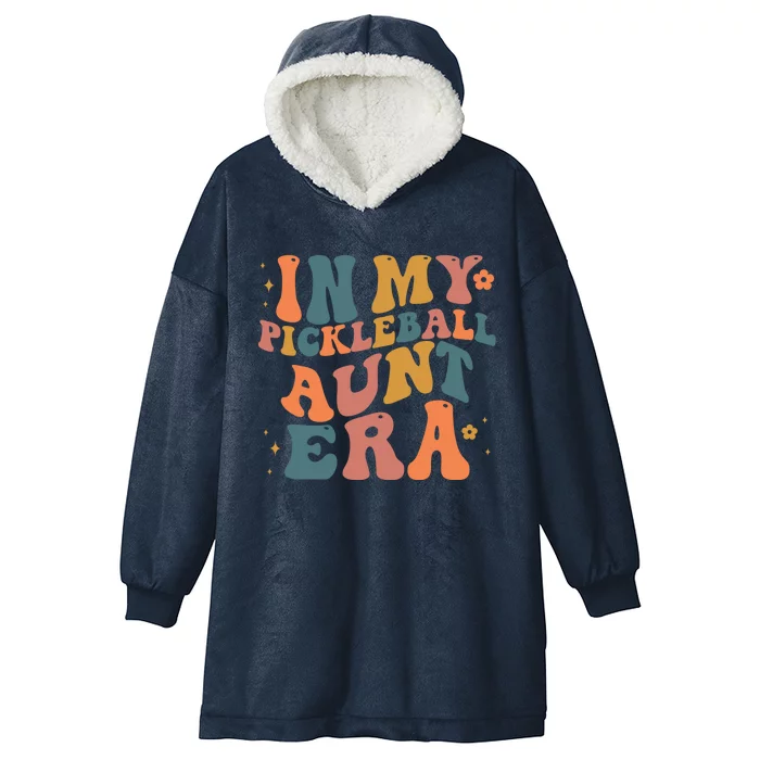 In My Pickleball Aunt Era Funny Groovy S Gift Hooded Wearable Blanket