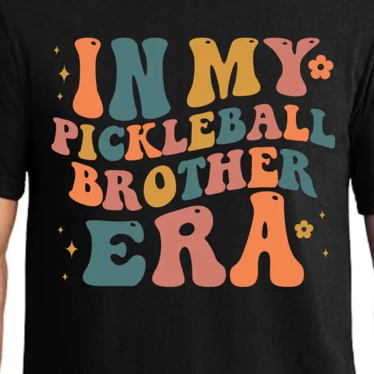 In My Pickleball Brother Era Funny Groovy S Cute Gift Pajama Set