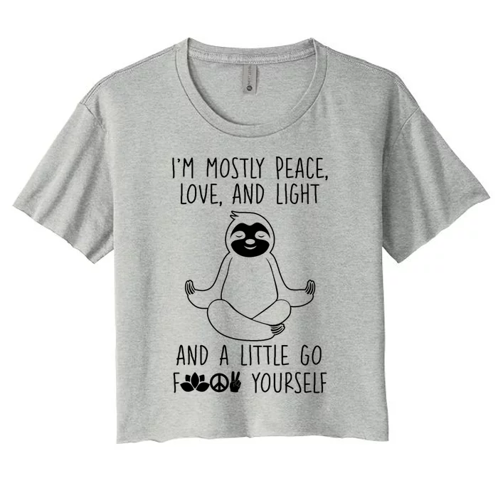 I'm Mostly Peace Love And Light Meditating Sloth Meaningful Gift Women's Crop Top Tee