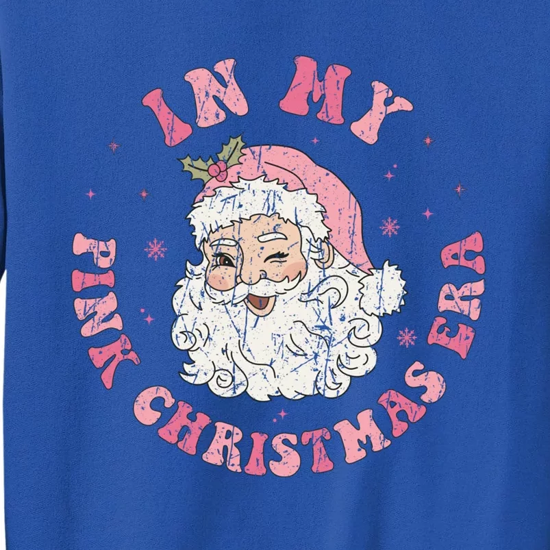 In My Pink Christmas Era Retro Pink Christmas Era Gift Tall Sweatshirt