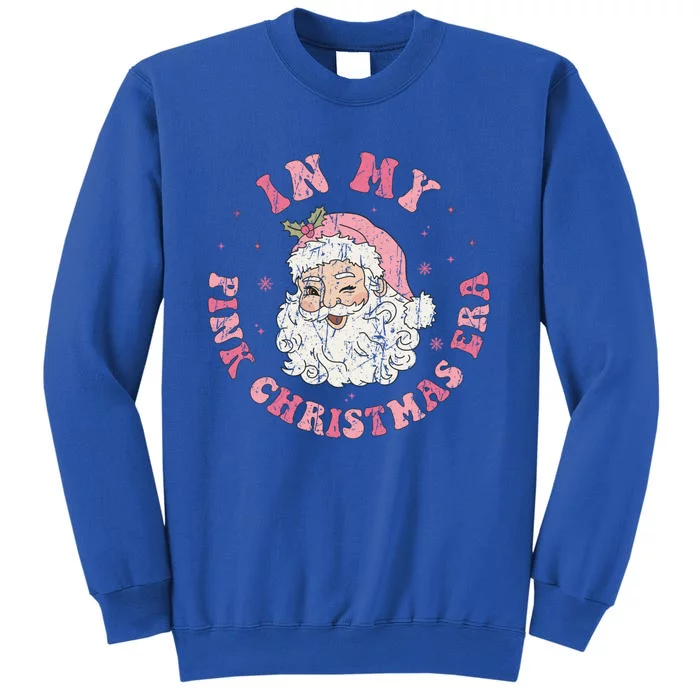 In My Pink Christmas Era Retro Pink Christmas Era Gift Tall Sweatshirt