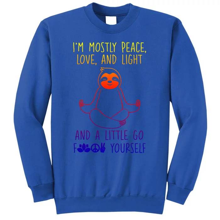 I'm Mostly Peace Love And Light Meditating Sloth Gift Tall Sweatshirt