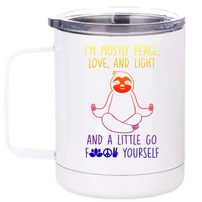 I'm Mostly Peace Love And Light Meditating Sloth Gift Front & Back 12oz Stainless Steel Tumbler Cup