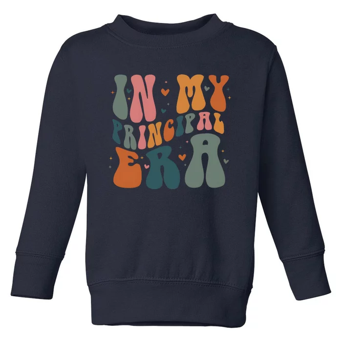 In My Principal Era Retro Back To School Teacher Life Toddler Sweatshirt