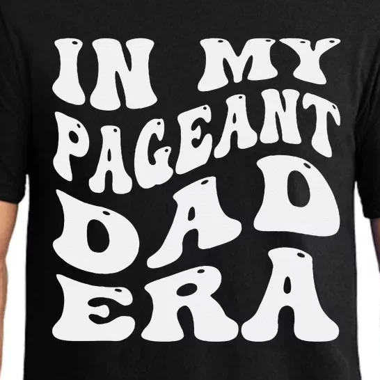 In My Pageant Dad Era Funny Proud Pageant Dad Groovy Pajama Set