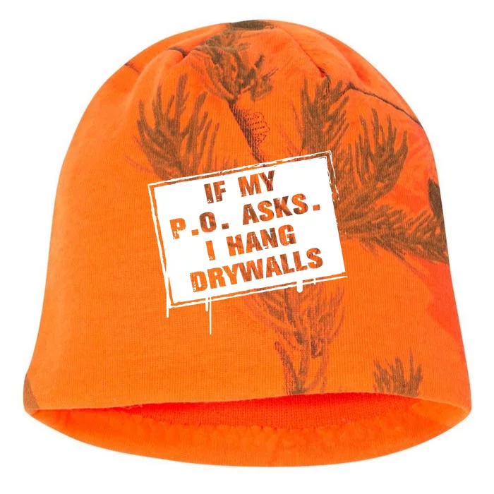 If My PO Asks I Hang Drywall Funny Kati - Camo Knit Beanie