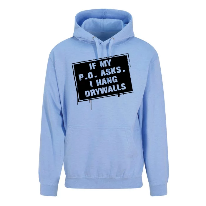 If My PO Asks I Hang Drywall Funny Unisex Surf Hoodie