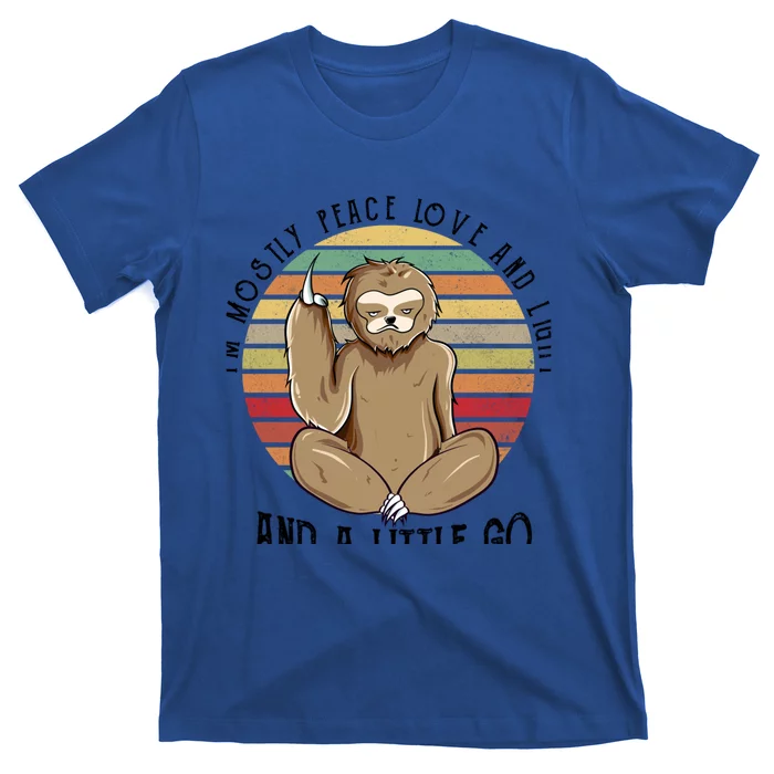 I'm Mostly Peace Love And Light And Little Go Sloth Cool Gift T-Shirt