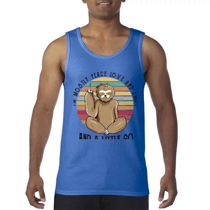 I'm Mostly Peace Love And Light And Little Go Sloth Cool Gift Tank Top