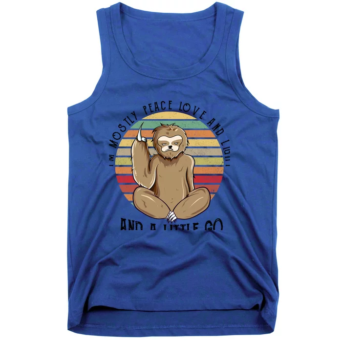 I'm Mostly Peace Love And Light And Little Go Sloth Cool Gift Tank Top