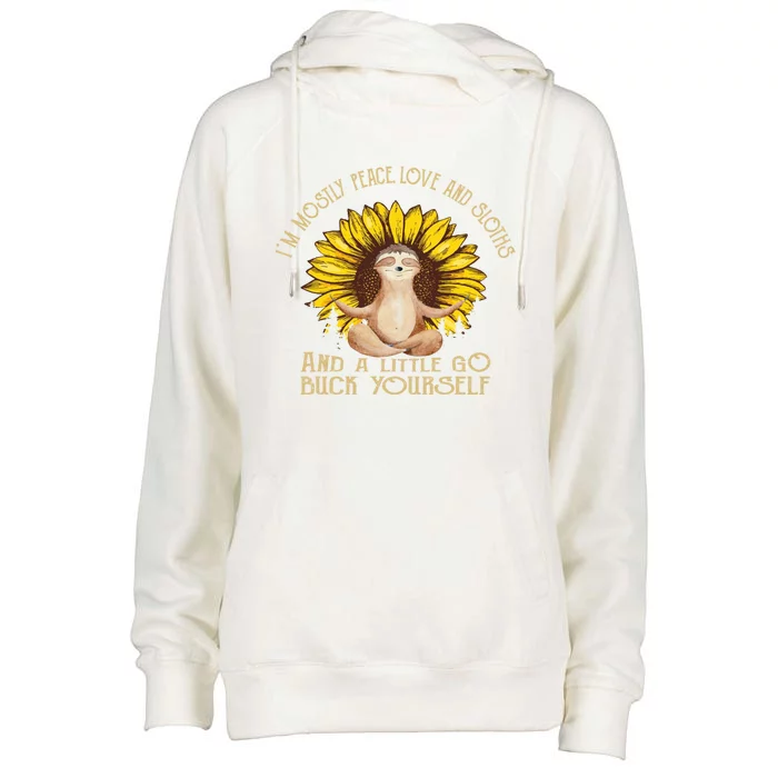 I’m Mostly Peace Love And Sloths And A Little Yoga Sunflower Gift Womens Funnel Neck Pullover Hood