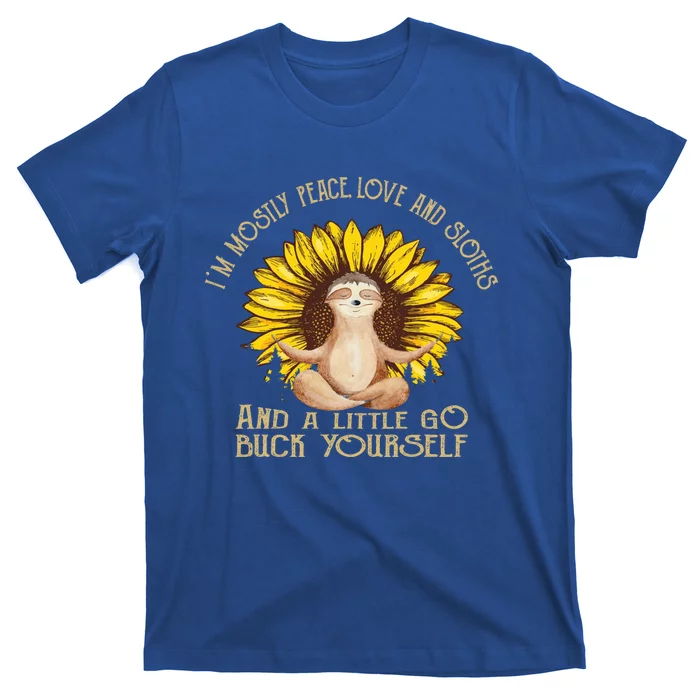 I’m Mostly Peace Love And Sloths And A Little Yoga Sunflower Gift T-Shirt