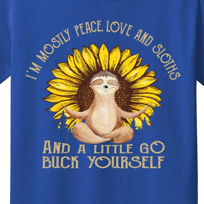 I’m Mostly Peace Love And Sloths And A Little Yoga Sunflower Gift Kids T-Shirt