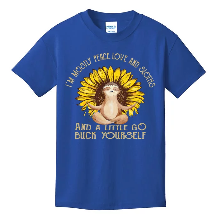 I’m Mostly Peace Love And Sloths And A Little Yoga Sunflower Gift Kids T-Shirt